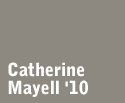 Catherine Mayell '10